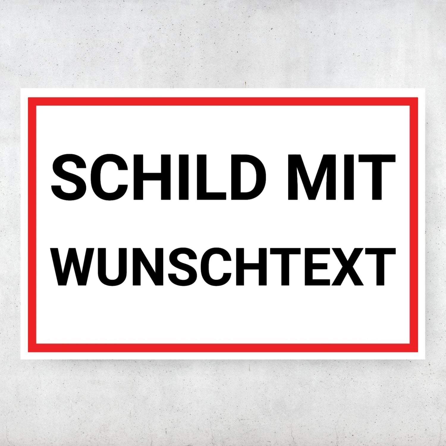 Schild mit Wunschtext