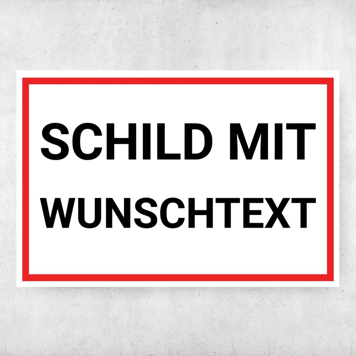 Schild mit Wunschtext